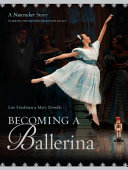 Becoming a Ballerina: A Nutcracker Story cover