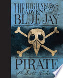 The High-Skies Adventures of Blue Jay the Pirate cover