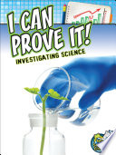 I Can Prove It! Investigating Science cover