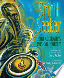 Spirit Seeker: John Coltrane's Musical Journey cover