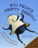 Who Pushed Humpty Dumpty? And Other Notorious Nursery Tale Mysteries cover