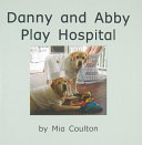 Danny and Abby Play Hospital cover