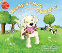 Ready or Not, Here Comes Scout! cover