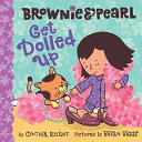 Brownie & Pearl Get Dolled Up cover