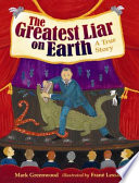 The Greatest Liar on Earth: A True Story cover
