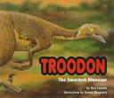 Troodon: The Smartest Dinosaur cover