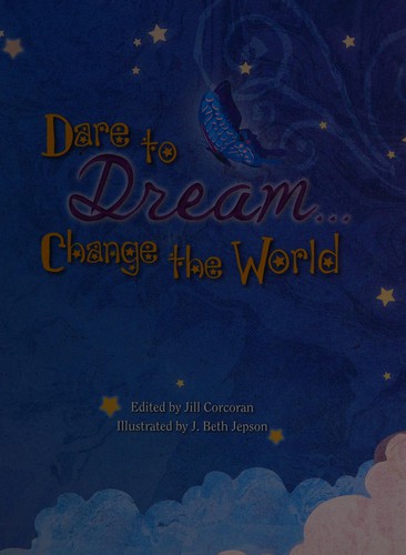 Dare to Dream...Change the World cover