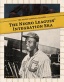 The Negro Leagues' Integration Era cover