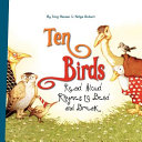 Ten Birds: Read Aloud Rhymes to Bend and Break cover