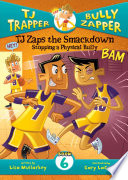 TJ Zaps the Smackdown: Stopping a Physical Bully cover