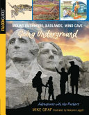Mount Rushmore, Badlands, Wind Cave: Going Underground cover