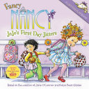 Fancy Nancy: JoJo's First Day Jitters cover