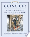 Going Up! Elisha Otis's Trip to the Top cover