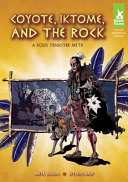 Coyote, Iktome, and the Rock: A Sioux Trickster Myth cover