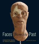 Faces from the Past: Forgotten People of North America cover