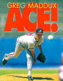 Greg Maddux: Ace! cover