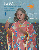 La Malinche: The Princess Who Helped Cortés Conquer the Aztec Empire cover
