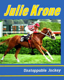 Julie Krone, Unstoppable Jockey cover