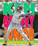 Ken Griffey Junior: All-Around All-Star cover