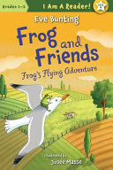Frog and Friends: Frog's Flying Adventure cover