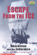 Escape from the Ice: Shackleton and the Endurance cover