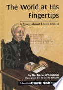 The World at His Fingertips: A Story About Louis Braille cover