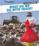 What Do We Do with Trash? cover