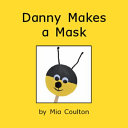 Danny Makes a Mask cover