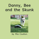 Danny, Bee and the Skunk cover