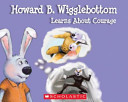 Howard B. Wigglebottom Learns About Courage cover