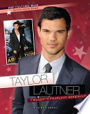 Taylor Lautner: Twilight's Fearless Werewolf cover
