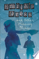 Emily's Dress and Other Missing Things cover