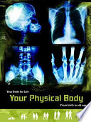Your Physical Body: From Birth to Old Age cover