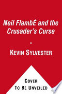 Neil Flambé and the Crusader's Curse cover