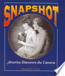 Snapshot: America Discovers the Camera cover