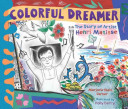 Colorful Dreamer: The Story of Artist Henri Matisse cover