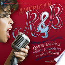 American R & B: Gospel Grooves, Funky Drummers, and Soul Power cover