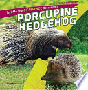 Tell Me the Difference Between a Porcupine and a Hedgehog cover