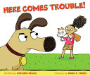 Here Comes Trouble! cover
