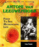Antoni van Leeuwenhoek: First to See Microscopic Life cover