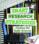 Smart Research Strategies: Finding the Right Sources cover