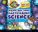 Weird-But-True Facts About Science cover
