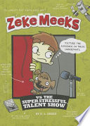 Zeke Meeks vs. the Super Stressful Talent Show cover