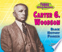 Carter G. Woodson: Black History Pioneer cover