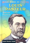 Louis Pasteur: Disease Fighter cover