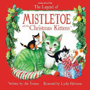 The Legend of Mistletoe and the Kittens cover