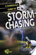 A Daredevil's Guide to Storm Chasing cover