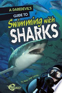 A Daredevil's Guide to Swimming with Sharks cover