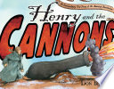 Henry and the Cannons: An Extraordinary True Story of the American Revolution cover