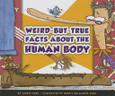 Weird-But-True Facts About the Human Body cover